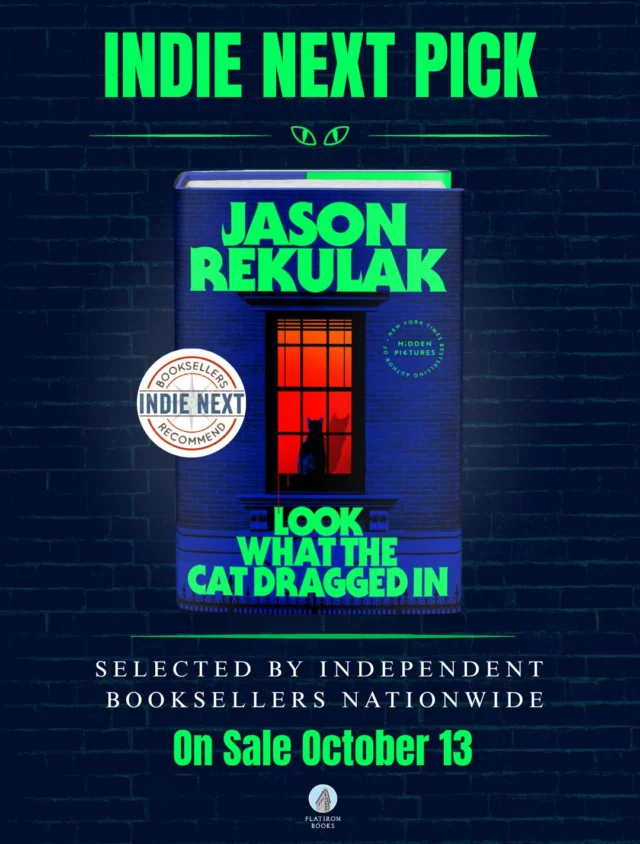 Booksellers all over have spoken and congratulations are in order for @jasonrekulak and his newest sensation LOOK WHAT THE CAT DRAGGED IN. Keep swiping to see what some of your fave stores had to say about this culty horror, on sale October 13th!