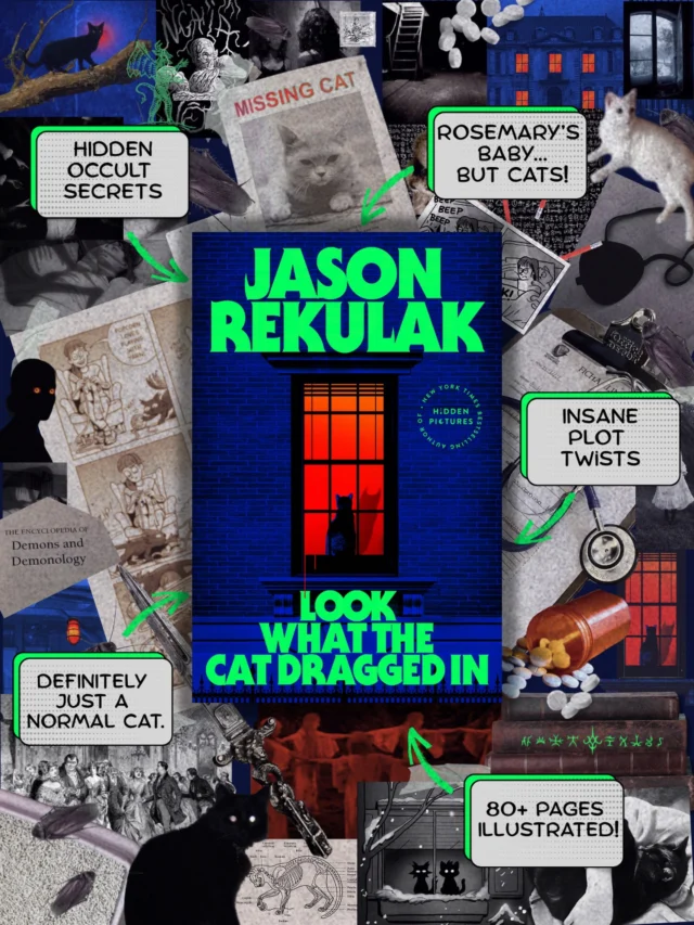 From the New York Times bestselling author of Hidden Pictures comes LOOK WHAT THE CAT DRAGGED IN, a sinister, twisty, and darkly funny, new thriller featuring occult secrets, 80+ pages of original illustrations, and CATS.Just remember: curiosity killed the cat… 👀LOOK WHAT THE CAT DRAGGED IN by @jasonrekulak is out October 13th so Preorder Now!
