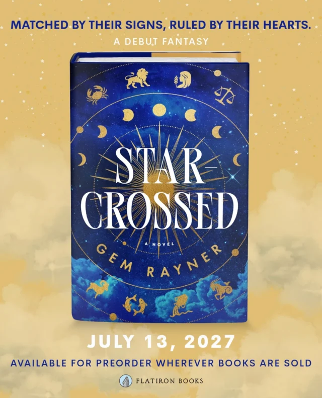 Matched by their signs, ruled by their hearts.A love story written in the stars between a Leo and an Aquarius, STAR-CROSSED by @gemraynerauthor is the debut romantasy you won’t want to miss this summer.💫On sale July 13, 2027💫Available for preorder wherever books are sold.